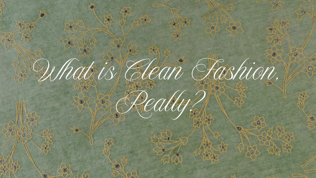 What Is Clean Fashion, Really?
